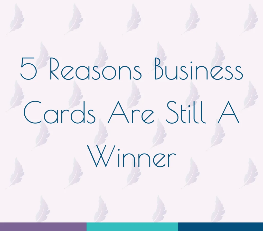5 Reasons Business Cards Are Still A Winner. Used for a blog post regarding business cards and why we still need them.