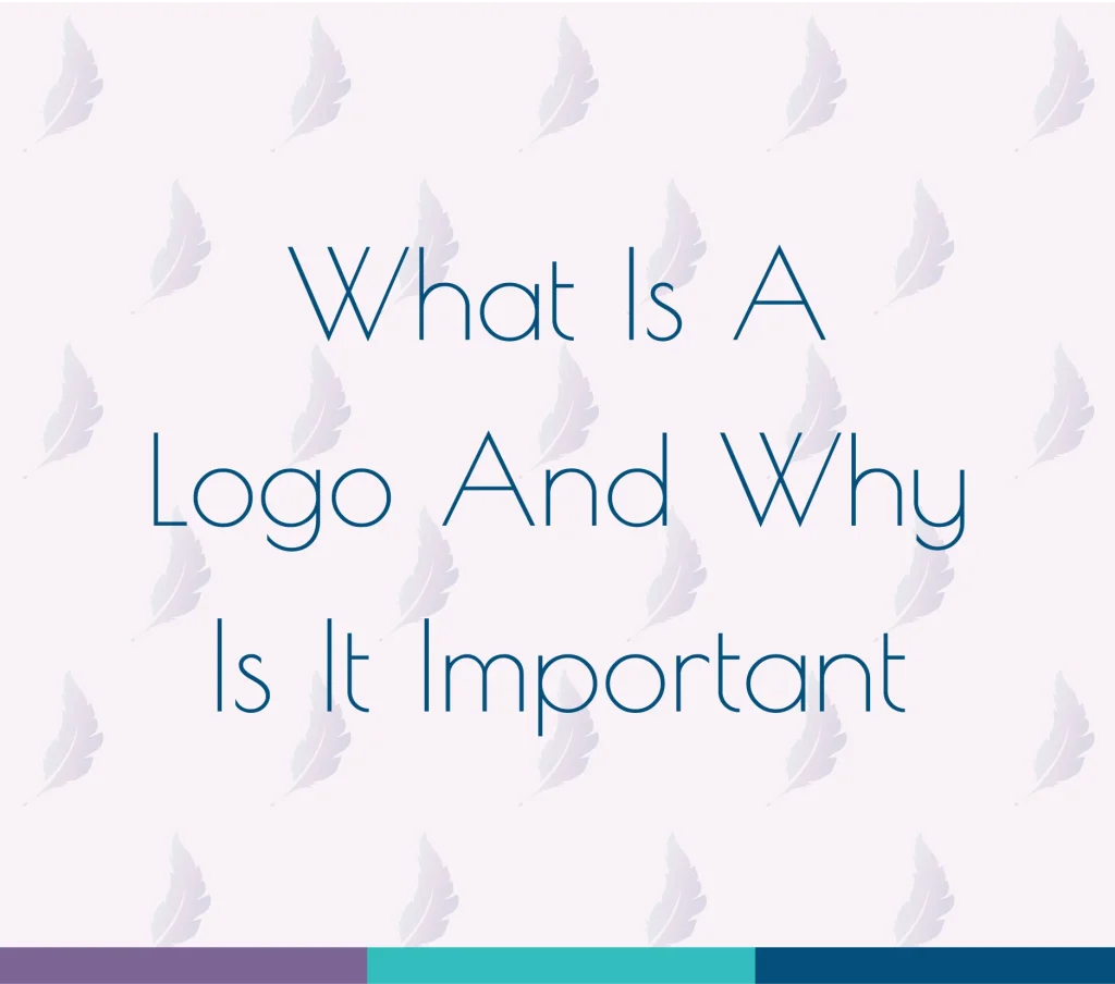 What Is A Logo And Why Is It Important. Used for a blog post regarding logos.
