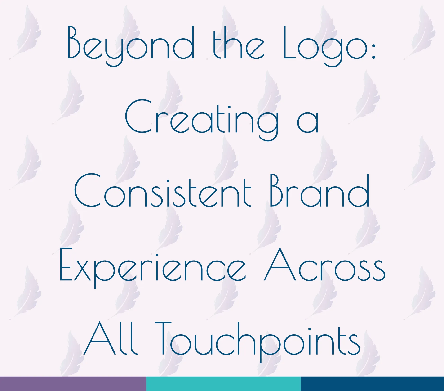 Beyond the Logo Creating a Consistent Brand Experience Across All Touchpoints, used within a blog post regarding Beyond the Logo Creating a Consistent Brand Experience Across All Touchpoints